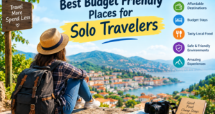 Best Budget Friendly Places for Solo Travelers
