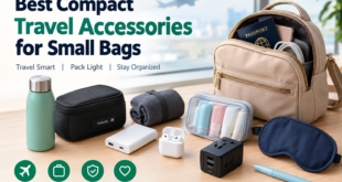 Best Compact Travel Accessories for Small Bags
