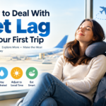 How to Deal With Jet Lag on Your First Trip